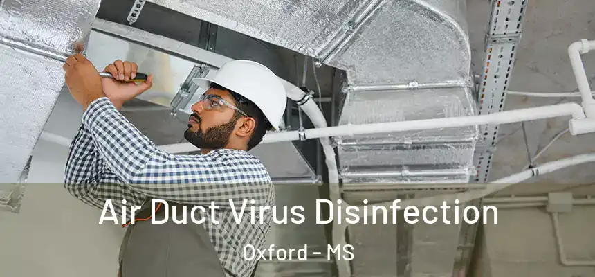  Air Duct Virus Disinfection Oxford - MS