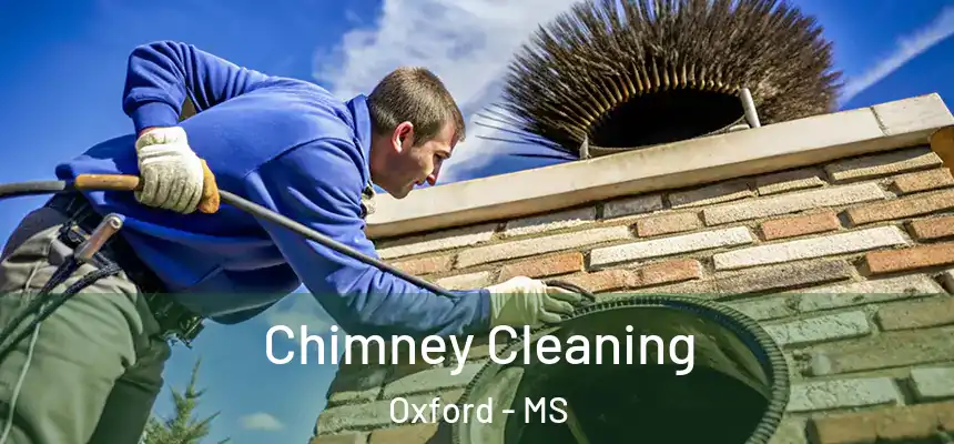  Chimney Cleaning Oxford - MS