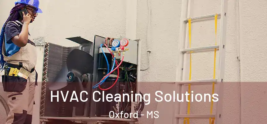  HVAC Cleaning Solutions Oxford - MS