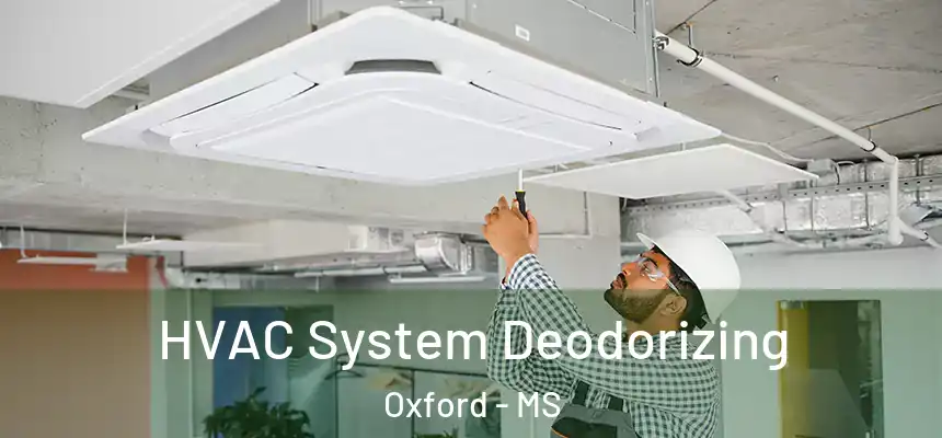  HVAC System Deodorizing Oxford - MS