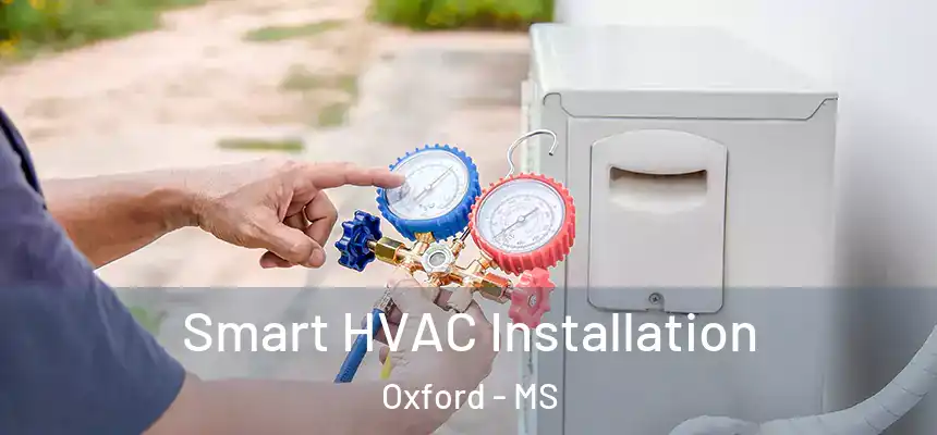  Smart HVAC Installation Oxford - MS