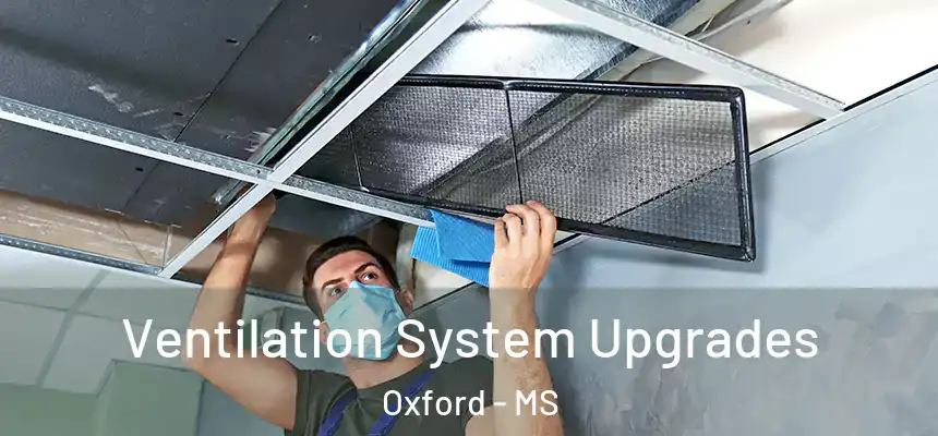  Ventilation System Upgrades Oxford - MS